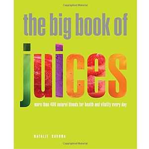 The Big Book of Juices - Tasty smoothie ideas